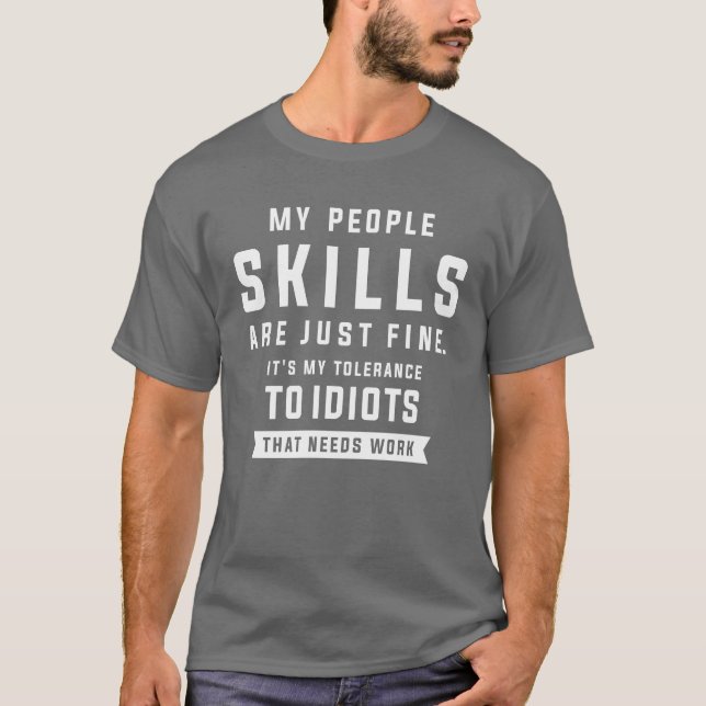 Mina personkunskaper är bara Bra, sarkastisk T Shirt (Framsida)