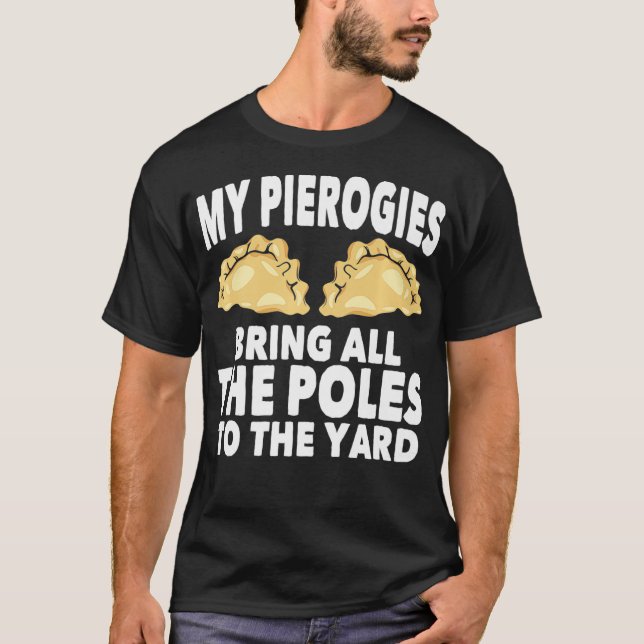 Mina Pierogies tar med alla polerna Dyngus-dagen T Shirt (Framsida)