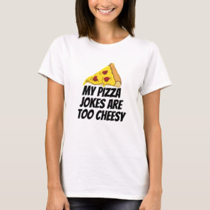 Mina Pizza-skämt är för obehagliga T Shirt