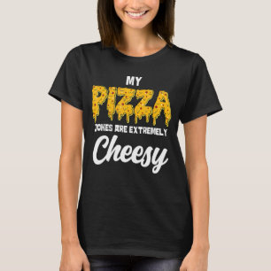 Mina Pizza-skämt är mycket oost Pappa-joktefader T Shirt
