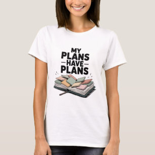 Mina planer har planer på en fin chaos-plan t shirt