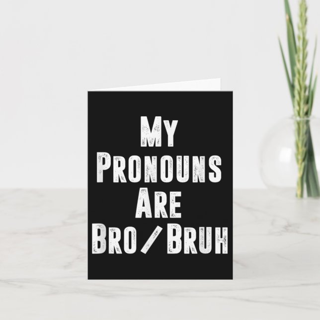 Mina pronomen är Bro Bruh Roligt Politiskt Inkorre Kort (Framsida)