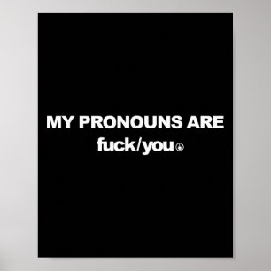Mina pronouns är till dig för Sarcasm-Vuxen Poster