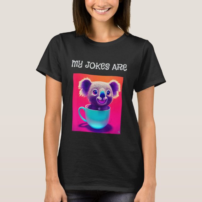 Mina skämt är Koala Tea-lektionen på Ord Design T Shirt (Framsida)
