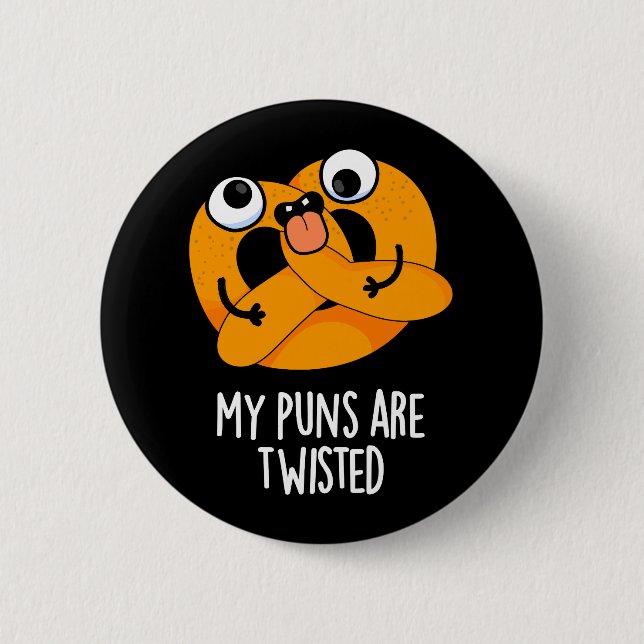 Mina skämt är Twisted Funny Pretzel Pun Mörk BG Knapp (Framsida)