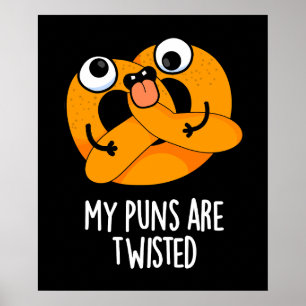 Mina skämt är Twisted Funny Pretzel Pun Mörk BG Poster
