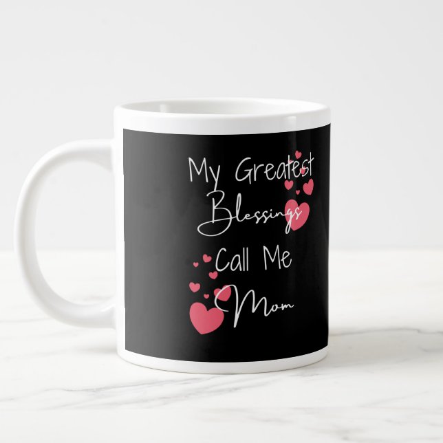 Mina största välsignelser kallar mig mamma, presen jumbo mugg (Vänster)