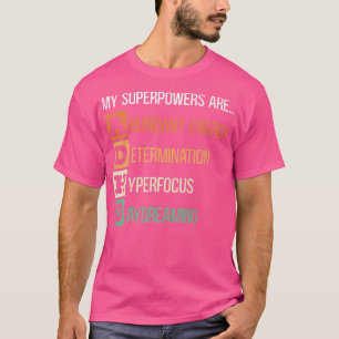 Mina superkrafter är ADHD Warrior Embrace Neurodiv T Shirt