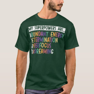 Mina superkrafter är ADHD Warrior Embrace Neurodiv T Shirt