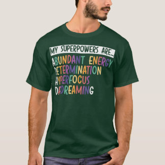Mina superkrafter är ADHD Warrior Embrace Neurodiv T Shirt