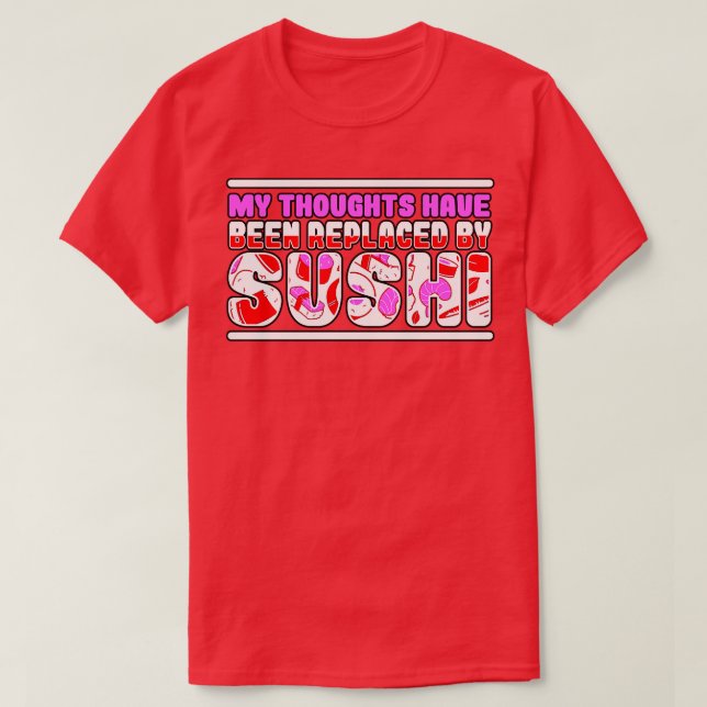 Mina tankar har ersatts av Sushi T Shirt (Design framsida)