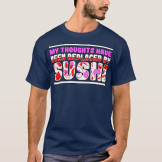 Mina tankar har ersatts av Sushi T Shirt