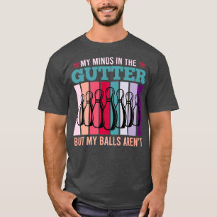 Mina tankar i rännstenen men Bollar Arenx27t Bowli T Shirt