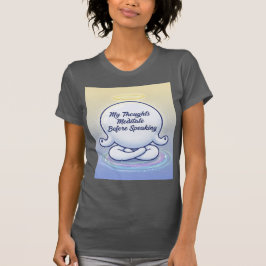 Mina Tankar Mediterar Innan De Talar Det Medvetna T Shirt