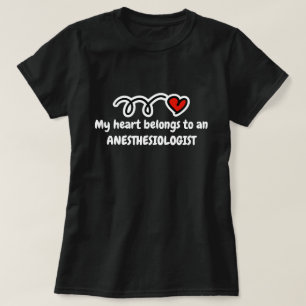 Mina tillhör till en anestesiolog som skjortor t shirt