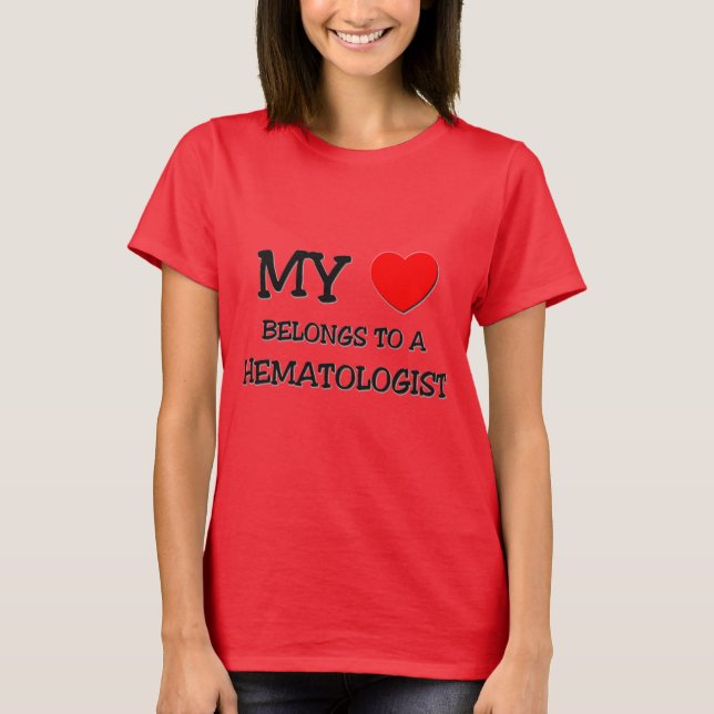 Mina Tillhör till en HEMATOLOGIST Tee Shirt (Framsida)
