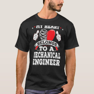 Mina Tillhör till en mekanisk Ingenjör-valentin T Shirt