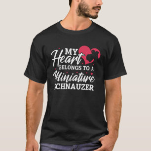 Mina Tillhör till en miniatyr Schnauzer-Hund T Shirt