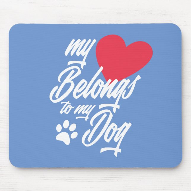 Mina Tillhör till min Hund Valentine | Mousepad Musmatta (Framsidan)