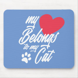 Mina Tillhör till min Kat Valentine | Mousepad Musmatta