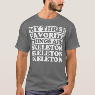Mina tre favoriter sak är skelett t shirt