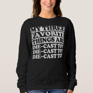 Mina tre favoriter Sak omfattar Die Cast Leksak T Shirt