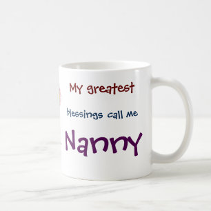 Mina Underbarare välsignelser kallar mig Nanny Cof Kaffemugg
