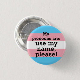 Mina uttalanden är: använda min namn, tack - Trans Knapp