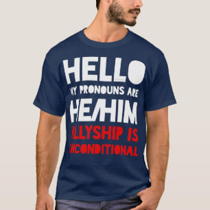 Mina uttalanden är hehim Ally T Shirt
