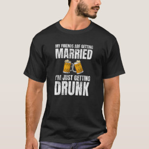 Mina vänner Gifta sig Drunk Bröllop T Shirt