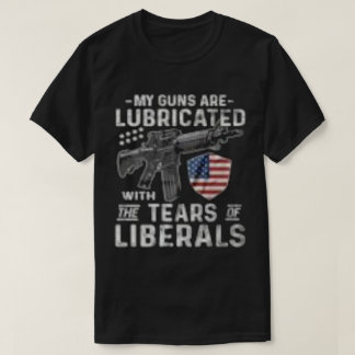 Mina vapen är smörjda för liberalernas Tårar T Shirt