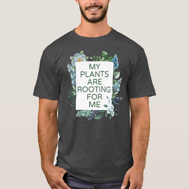 Mina växter är på väg till min planteringsanläggni t shirt (Framsida)