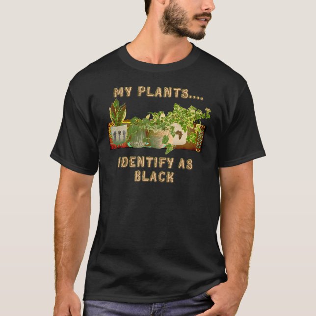 Mina växter identifierar som svarta säger nej till t shirt (Framsida)