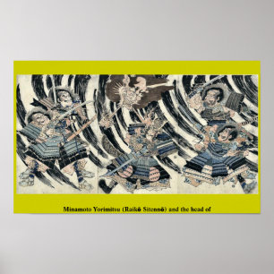 Minamoto Yorimitsu (Raikō Sitennō) och huvudet av Poster