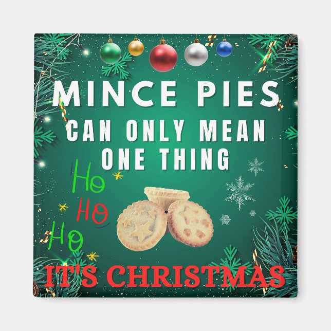 Mince Paj kan bara Elak 1 Sak IT:S CHRISTMAS Magnet (Framsidan)