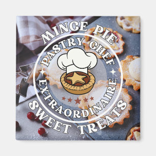 Mince Paj Pastry Chef Extraordinaire Sweet Treats Magnet