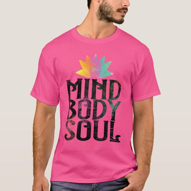 Mind Body Soul Meditate Spirituality Relaxation me T Shirt (Framsida)