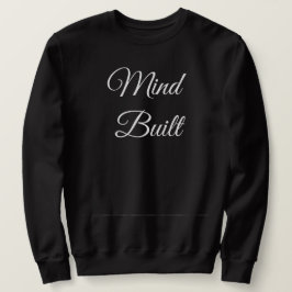 Mind Byggd Liv Formad Citat Vit Text Hoodie Lång Ärmad Tröja