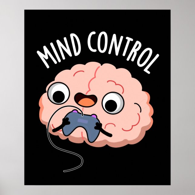 Mind Control Funny Brain Pun Mörk BG Poster (Framsidan)