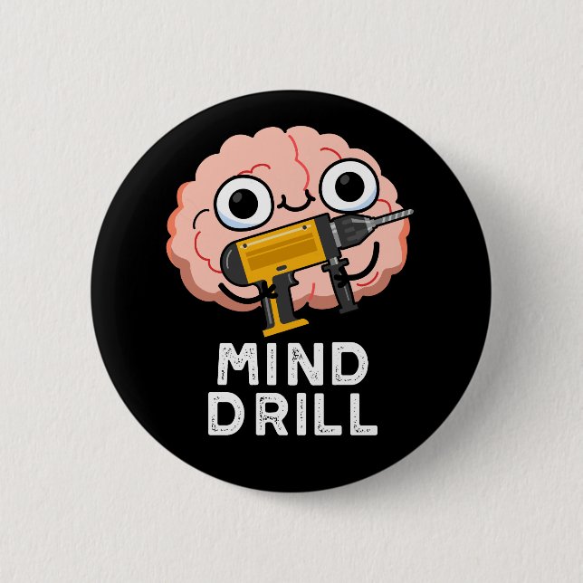 Mind Drill Funny Brain Verktyg Pun Mörk BG Knapp (Framsida)
