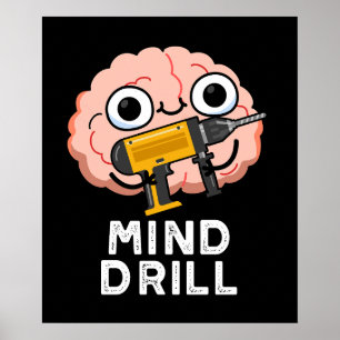 Mind Drill Funny Brain Verktyg Pun Mörk BG Poster