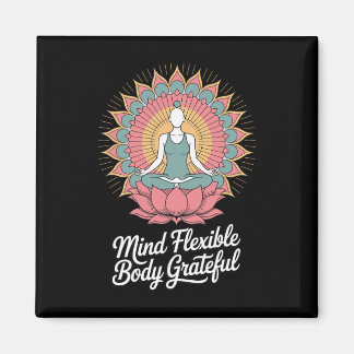 Mind Flexible Body Grateful - Inspirational Yoga Q Magnet