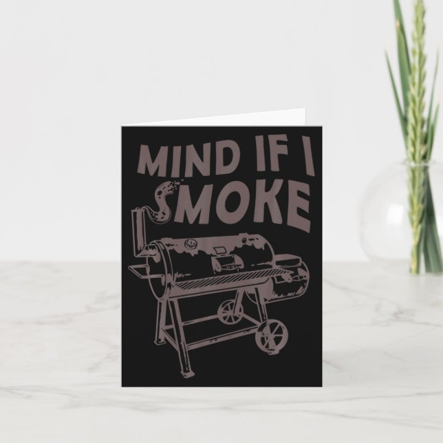 Mind If I Smoke Funny Bbq Smoking Barbecue Grillin Kort (Framsida)