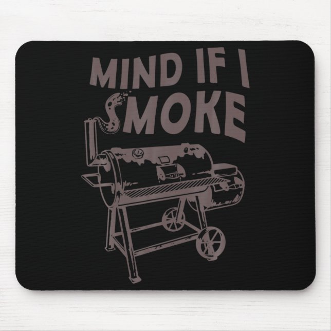 Mind If I Smoke Funny Bbq Smoking Barbecue Grillin Musmatta (Framsidan)