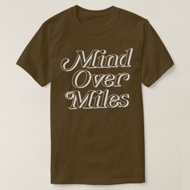 Mind over Miles T Shirt (Design framsida)