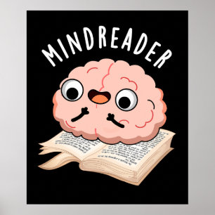 Mind Reader Funny Brain Pun Mörk BG Poster