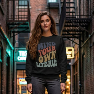 Mind Your Own Uterus Feminist T Shirt