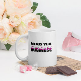 Mind Yuh Business Kaffemugg