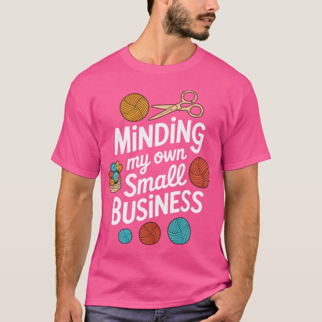 Minding My Own Small Business Sewing Knitting Croc T Shirt (Framsida)