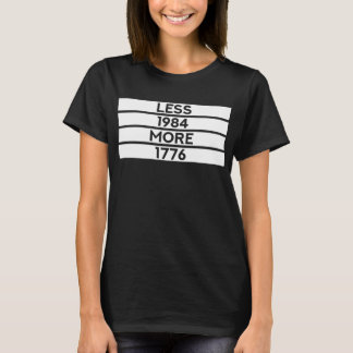Mindre än 1984 Mer 1776 (Patriotic Thinker) T Shirt